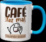 Caneca Genérico - Café Faz Mal Quando Acaba Azul