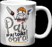 Caneca Genérico - Pai Pra Toda Obra Branca